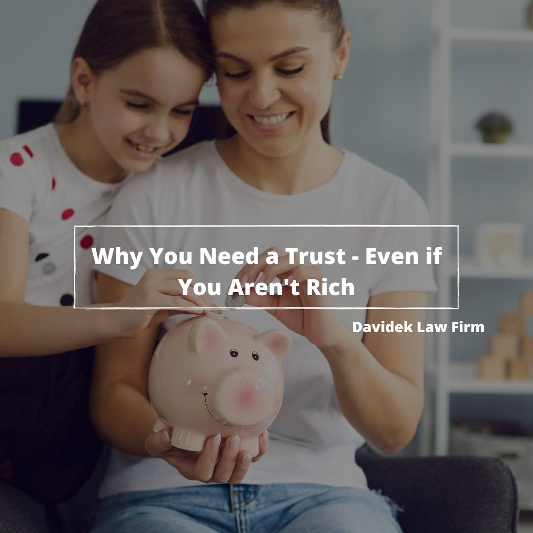 Why You Need a Trust – Even if You Aren’t Rich