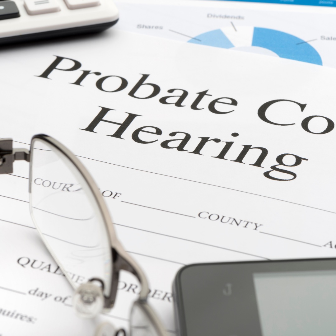 Probate: What It Is & How to Avoid It — Part 1